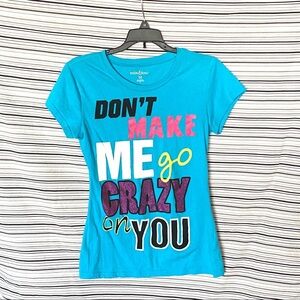 Mix & Co Don’t Make Me Go Crazy On You Shirt M